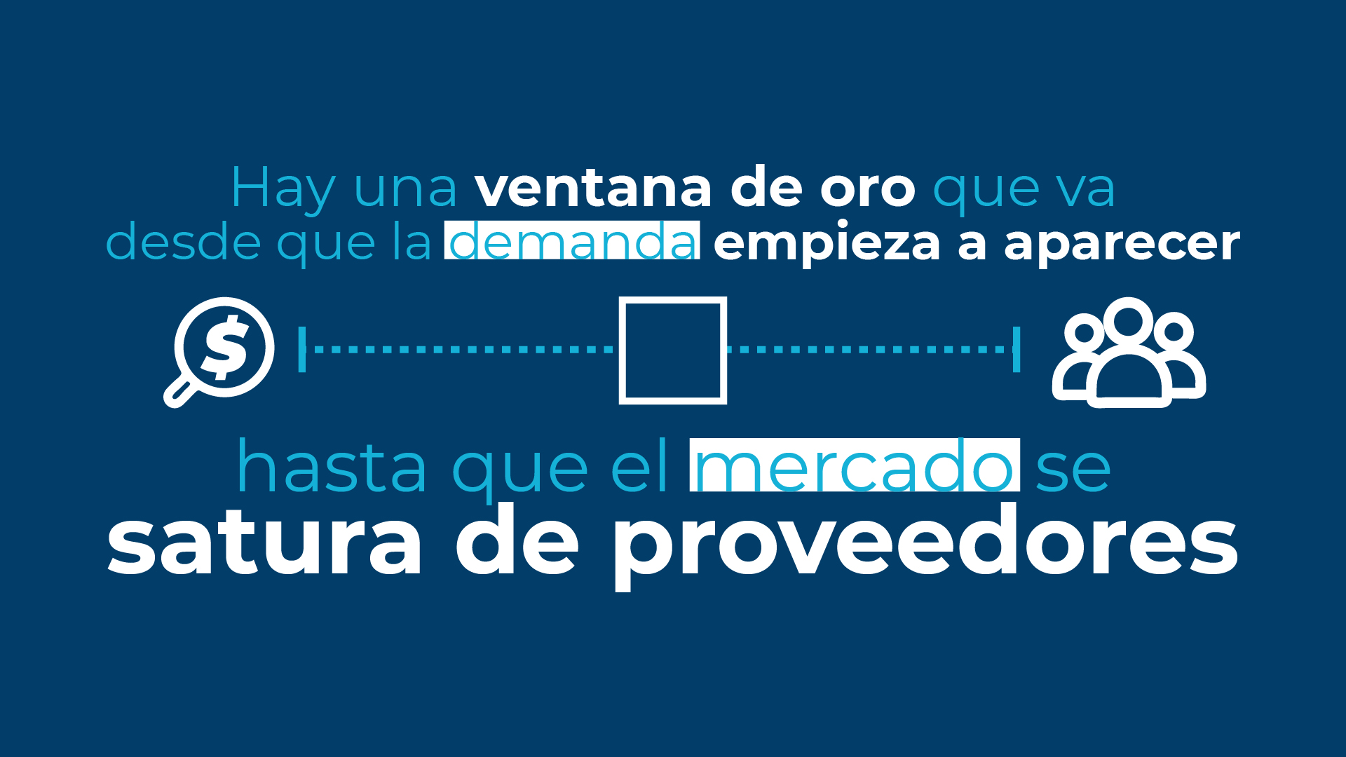 Ventana de oportunidad para entrar a mercados emergentes antes de que se saturen de proveedores.